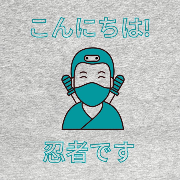 Hello I'm a Ninja - Ninja Desu by Moshi Moshi Designs